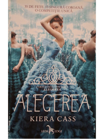 Kiera Cass - Alegerea - 2017 - Brosata