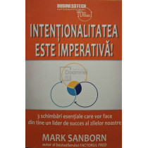 Intentionalitatea este imperativa!