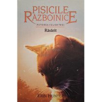 Pisicile razboinice - Puterea celor trei, vol. XVIII - Rasarit