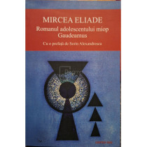 Romanul adolescentului miop - Gaudeamus
