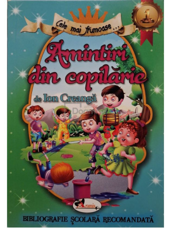 Ion Creanga - Amintiri din copilarie - 2017 - Brosata