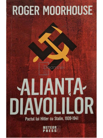 Roger Moorhouse - Alianta diavolilor - 2014 - Brosata