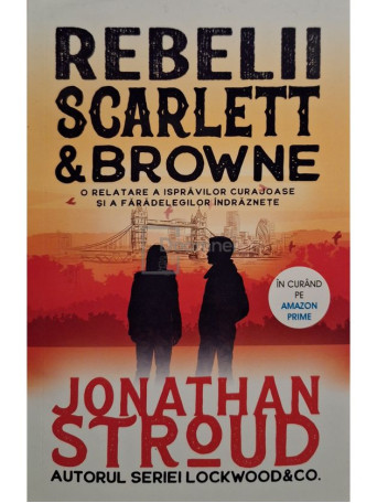 Jonathan Stroud - Rebelii Scarlett & Browne - 2022 - Brosata