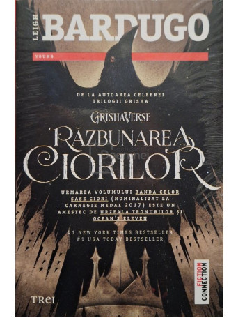 Leigh Bardugo - Banda celor sase ciori, vol. 2 - Razbunarea ciorilor - 2017 - Brosata