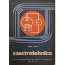Electrotehnica - Manual experimental pentru scolile de cultura generala clasa a X-a