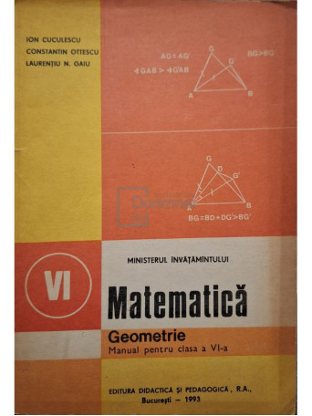 Ion Cuculescu - Matematica - Geometrie - Manual pentru clasa a VI-a - 1993 - Brosata