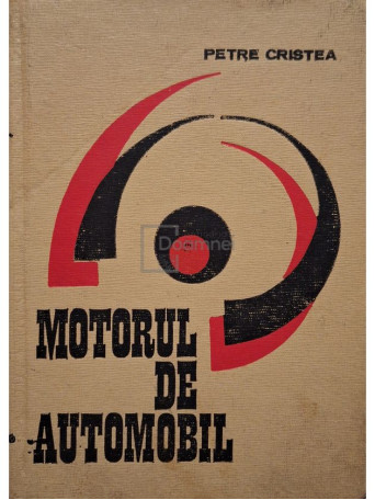 Petre Cristea - Motorul de automobil - 1969 - Cartonata