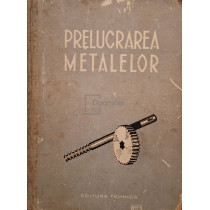Prelucrarea metalelor