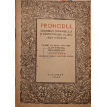 Prohodul Domnului Dumnezeului si Mantuitorului nostru Iisus Hristos