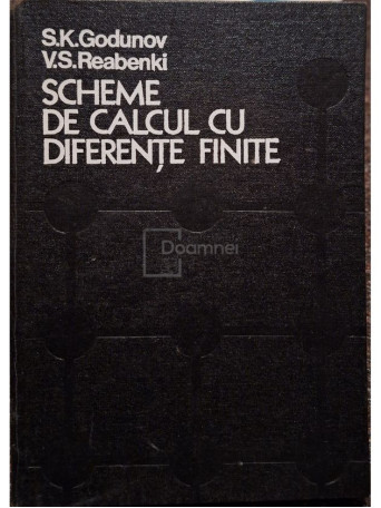 S. K. Godunov - Scheme de calcul cu diferente finite - 1977 - Cartonata
