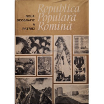 Noua Geografie a patriei - Republica Populara Romana