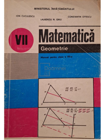 Ion Cuculescu - Matematica, geometrie - Manual pentru clasa a VII-a - 1996 - Brosata