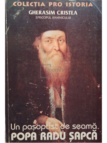 Gherasim Cristea - Un pasoptist de seama - Popa Radu Sapca - 1998 - Brosata