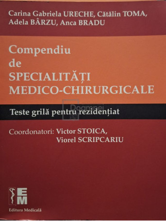 Carina Gabriela Ureche - Compendiu de specialitati medico-chirurgicale (2016) - 2016 - Brosata