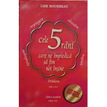 Cele 5 rani care ne impiedica sa fim noi insine, editia a III-a