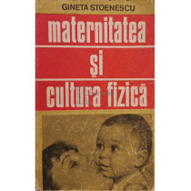 Maternitatea si cultura fizica
