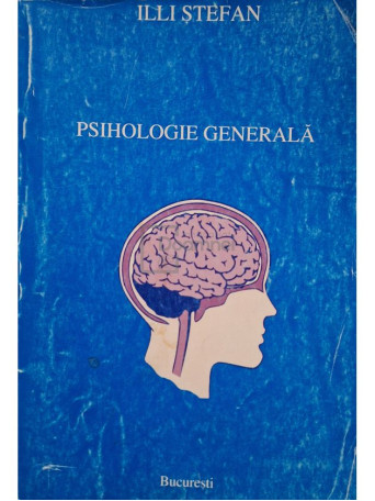 Illi Stefan - Psihologie generala - 1999 - Brosata