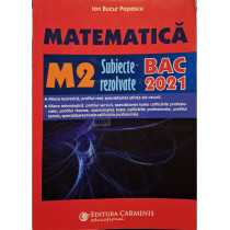 Matematica M2 - BAC 2021 subiecte rezolvate