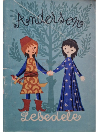 Hans Christian Andersen - Lebedele - 1962 - Brosata