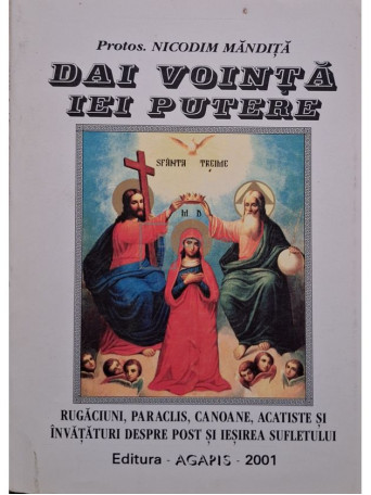 Nicodim Mandita - Dai vointa iei putere - 2001 - Brosata