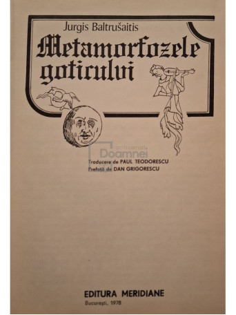 Jurgis Baltrusaitis - Metamorfozele goticului (usoare halouri de apa pe coperti) - 1978 - Cartonata