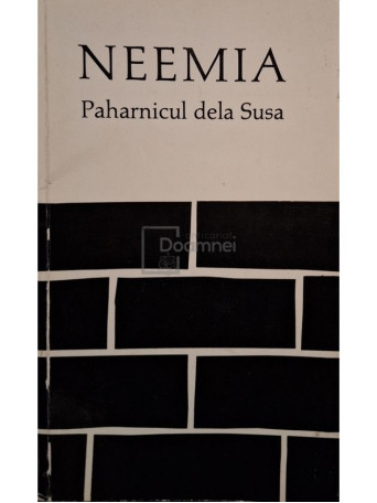 Jeremie Hodoroaba - Neemia - Paharnicul dela Susa - 1970 - Brosata