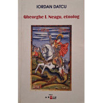 Gheorghe I. Neagu, etnolog (semnata)