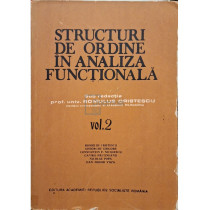Structuri de ordine in analiza functionala, vol. 2