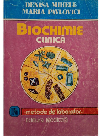 Denisa Mihele - Biochimie clinica - 1996 - Brosata