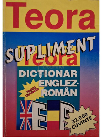Teodor Raducanu (coord.) - Dictionar englez-roman - Supliment - 1998 - Brosata