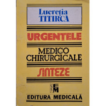 Urgentele medico-chirurgicale - Sinteze