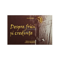 Despre frici si credinte