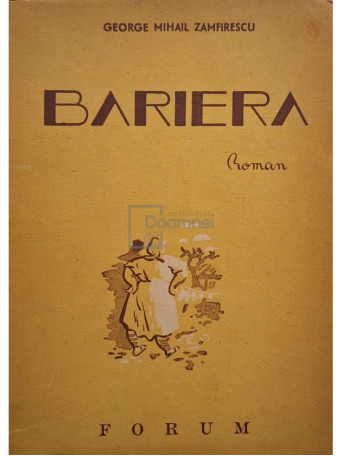 George Mihail Zamfirescu - Bariera, editia I - 1946 - Brosata