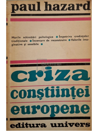 Paul Hazard - Criza constiintei europene - 1973 - Brosata