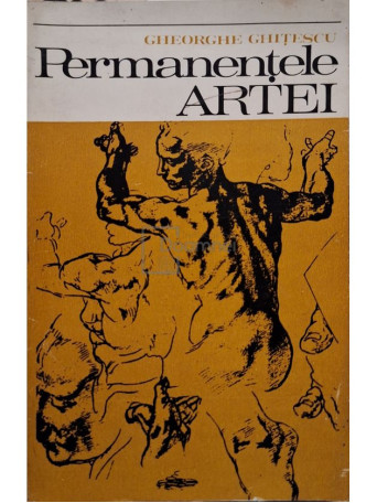 Gheorghe Ghitescu - Permanentele artei - 1976 - Brosata