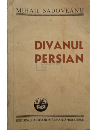 Mihail Sadoveanu - Divanul Persian - 1946 - Brosata