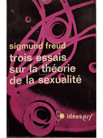 Sigmund Freud - Trois essais sur la theorie de la sexualite - 1962 - Brosata
