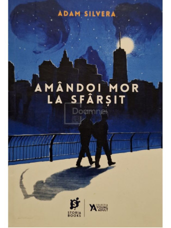 Adam Silvera - Amandoi mor la sfarsit - 2021 - Brosata