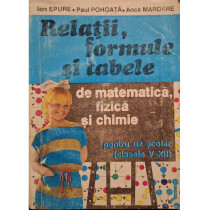 Relatii, formule si tabele de matematica, fizica si chimie pentru uz scolar