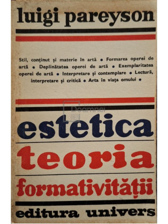 Luigi Pareyson - Estetica. Teoria formativitatii - 1977 - Brosata