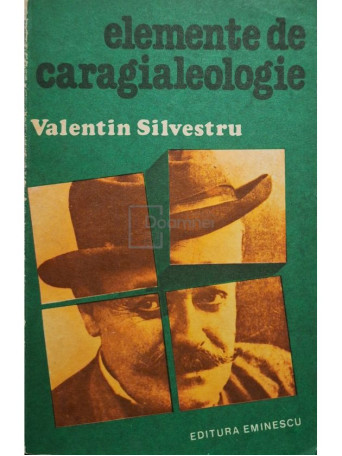 Valentin Silvestru - Elemente de Caragialeologie (semnata) - 1979 - Brosata