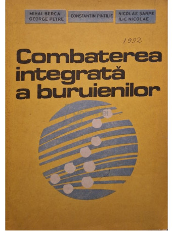Mihai Berca - Combaterea integrata a buruienilor - 1992 - Brosata