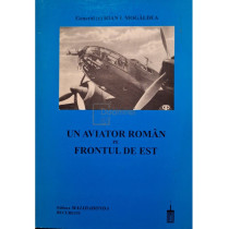 Un aviator roman pe frontul de est