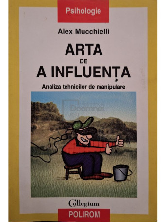 Alex Mucchielli - Arta de a influenta - 2002 - Brosata