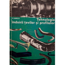 Tehnologia indoirii tevilor si profilelor