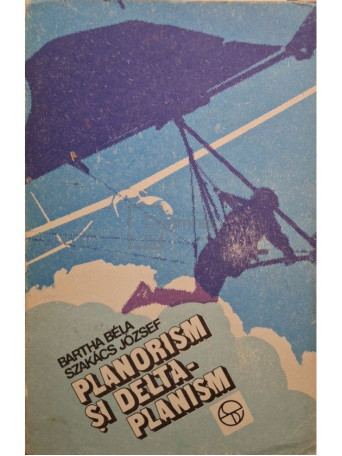 Bartha Bela - Planorism si delta-planism - 1983 - Brosata