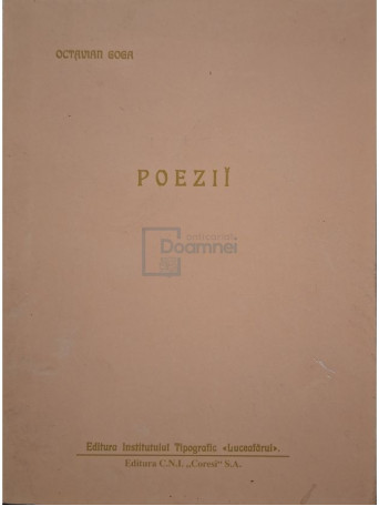 Octavian Goga - Poezii (editie anastatica) - Dupa editia din 1935 - Brosata