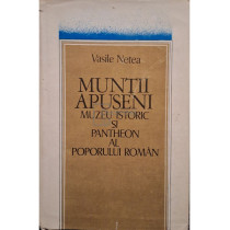Muntii Apuseni. Muzeu istoric si pantheon al poporului roman