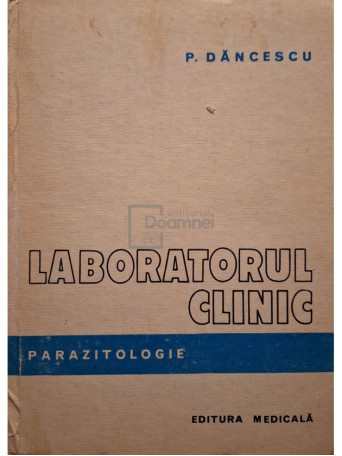 Paul Dancescu - Laboratorul clinic. Parazitologie - 1981 - Cartonata