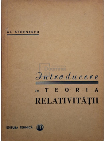 Al. Stoenescu - Introducere in teoria relativitatii - 1964 - Brosata